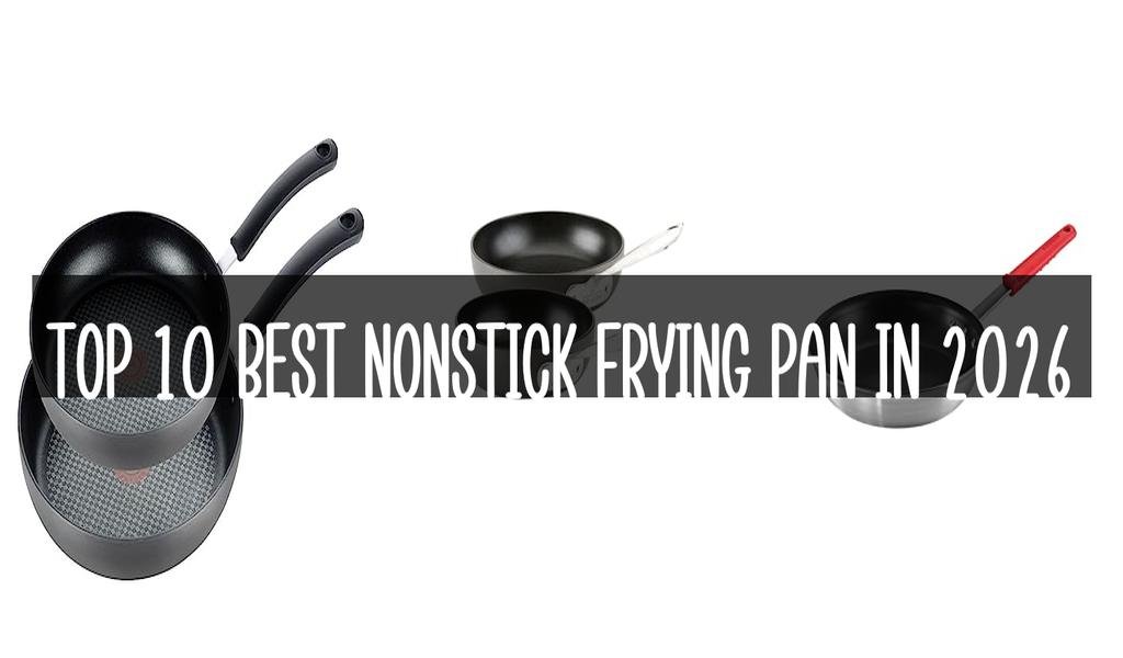 Top 10 Best Nonstick Frying Pan in 2026