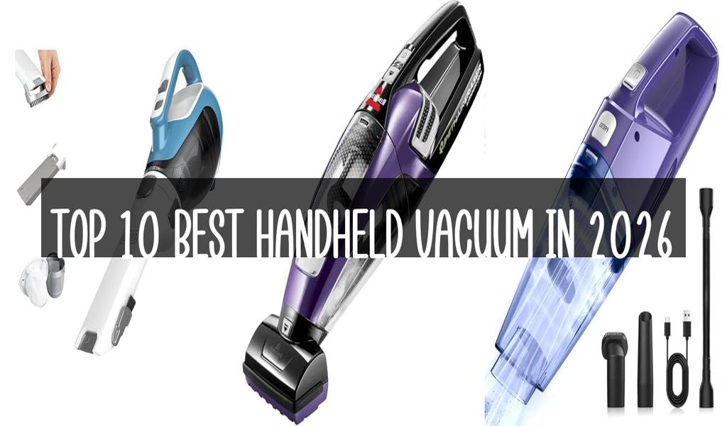 Top 10 Best Handheld Vacuum in 2026