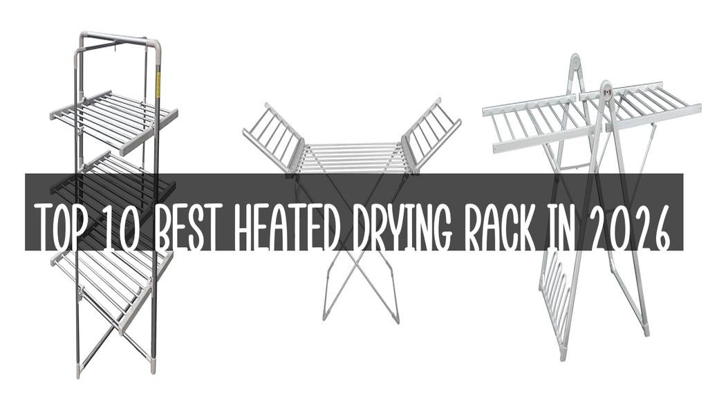 Top 10 Best Heated Drying Rack in 2026