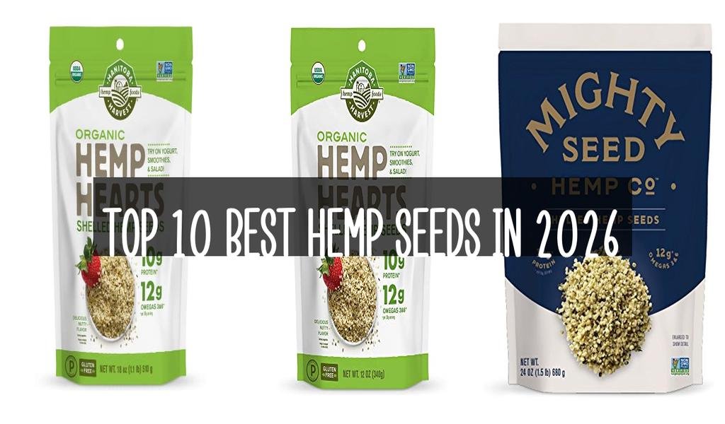 Top 10 Best Hemp Seeds in 2026